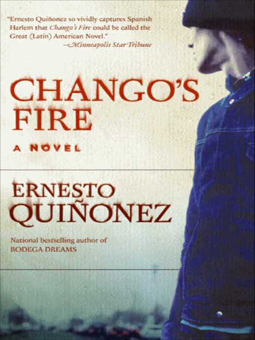 Title details for Chango's Fire by Ernesto Quinonez - Available
